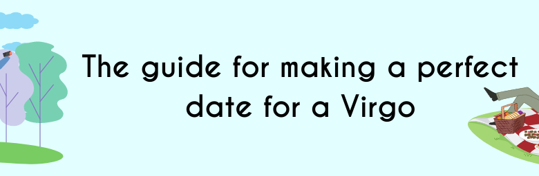 The Ultimate Guide on How to Date a Virgo Woman