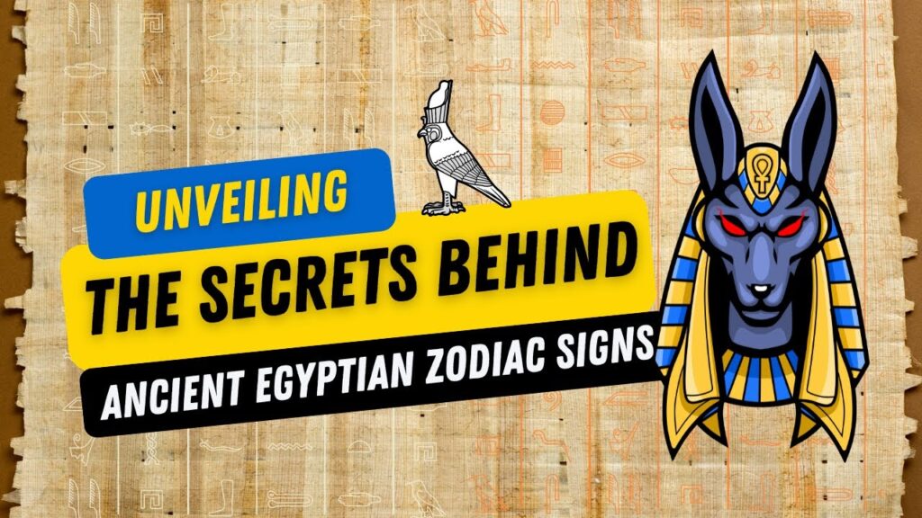 Unlocking the Mysteries of Egyptian Zodiac Signs