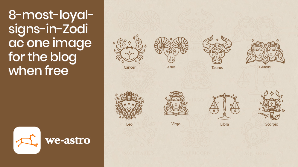 unraveling the most loyal zodiac signs 3