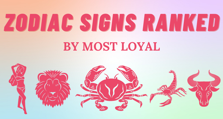 Unraveling the Most Loyal Zodiac Signs